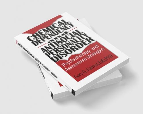 Chemical Dependency and Antisocial Personality Disorder