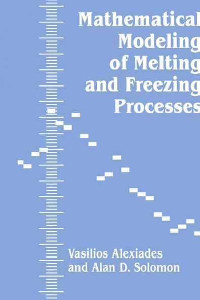 Mathematical Modeling Of Melting And Freezing Processes