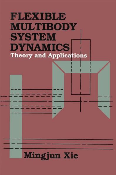 Flexible Multibody System Dynamics: Theory And Applications