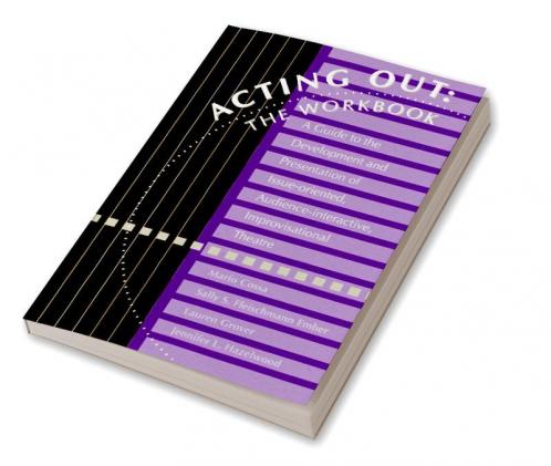 Acting Out: The Workbook