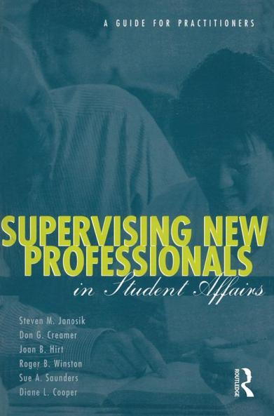 Supervising New Professionals in Student Affairs