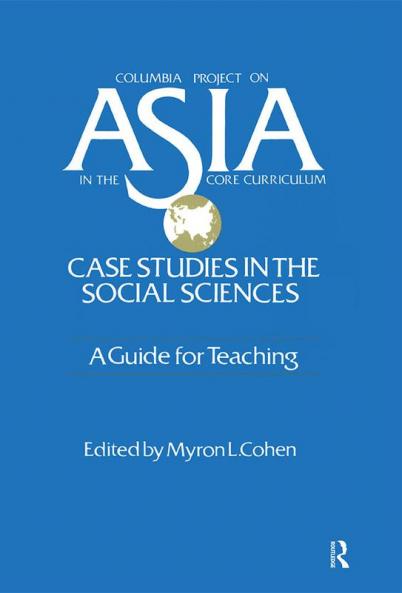 Asia: Case Studies in the Social Sciences - A Guide for Teaching