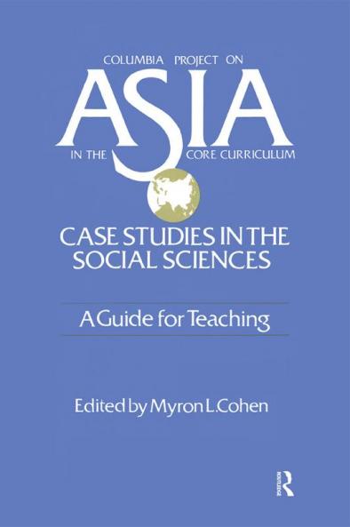 Asia: Case Studies in the Social Sciences - A Guide for Teaching