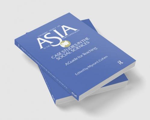 Asia: Case Studies in the Social Sciences - A Guide for Teaching