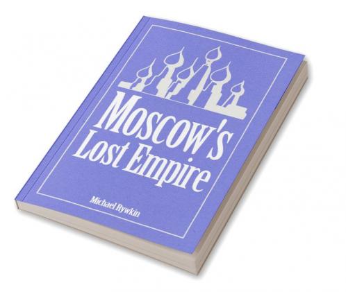 Moscow's Lost Empire