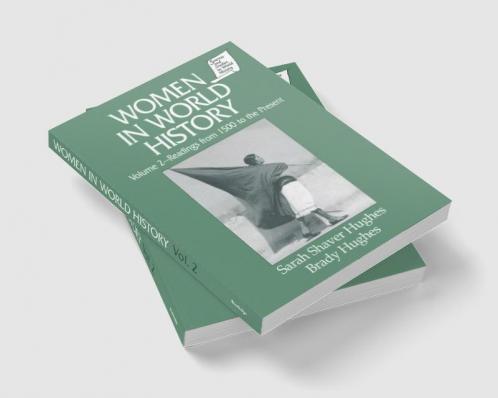 Women in World History: v. 2: Readings from 1500 to the Present