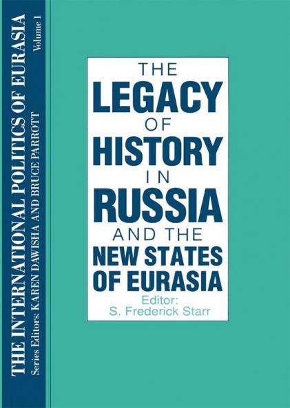 International Politics of Eurasia: v. 1: The Influence of History