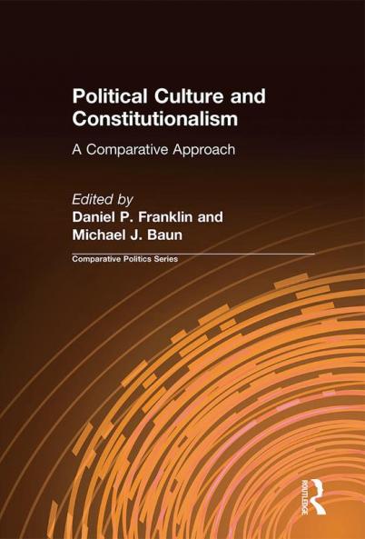 Political Culture and Constitutionalism: A Comparative Approach