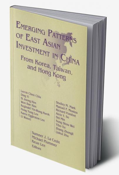 Emerging Patterns of East Asian Investment in China
