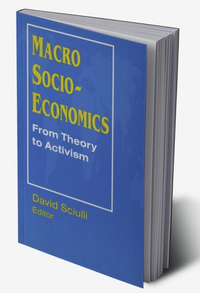 Macro Socio-economics: From Theory to Activism