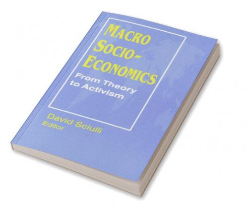 Macro Socio-economics: From Theory to Activism