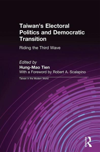 Taiwan's Electoral Politics and Democratic Transition: Riding the Third Wave