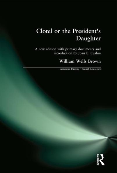 Clotel or the President's Daughter
