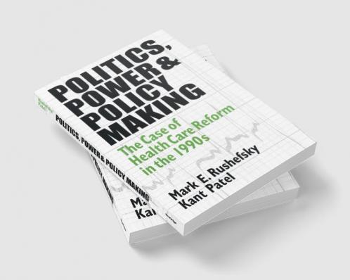 Politics Power and Policy Making