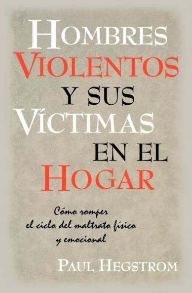 Hombres Violentos y Sus V��ctimas en el Hogar