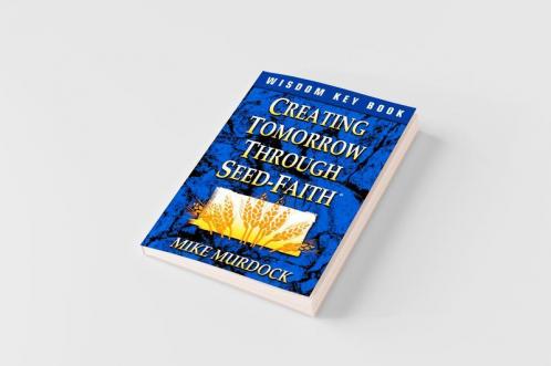 Creating Tomorrow Through Seed Faith