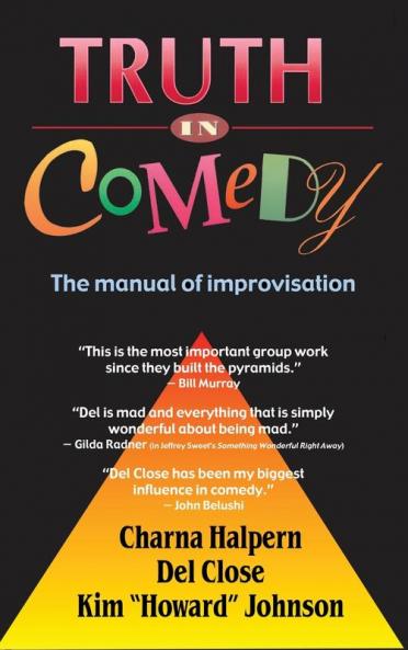 Truth in Comedy: The Manual of Improvisation