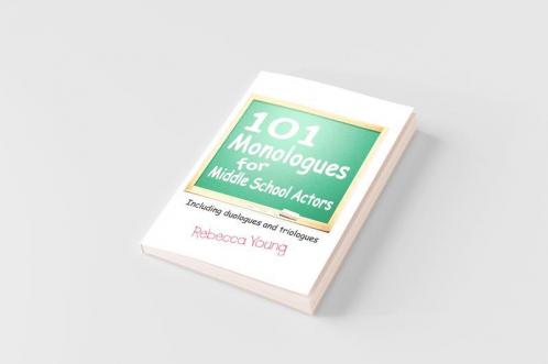 101 Monologues for Middle School Actors