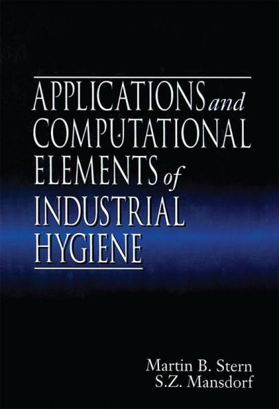Applications and Computational Elements of Industrial Hygiene.