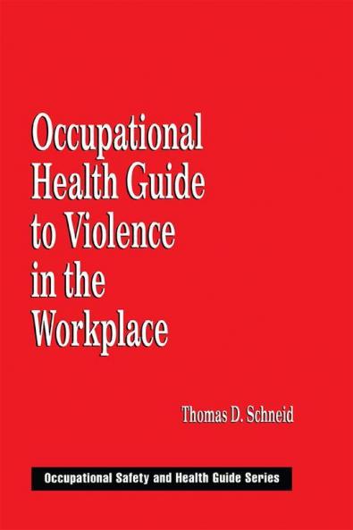 Occupational Health Guide to Violence in the Workplace
