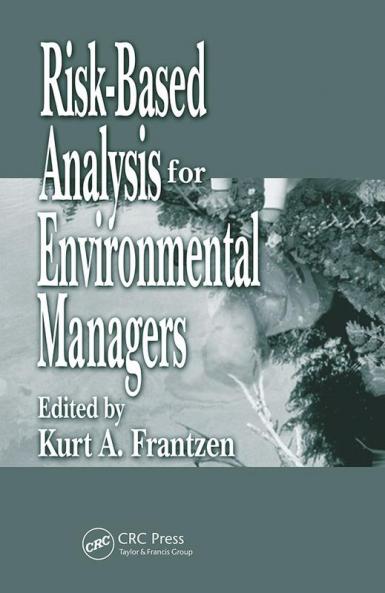 Risk-Based Analysis for Environmental Managers