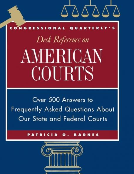 CQ's Desk Reference on American Courts