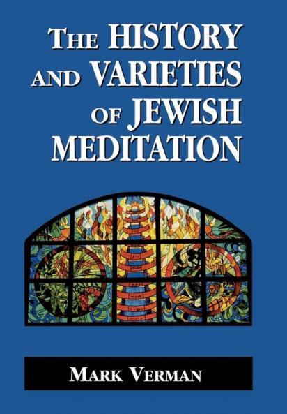 History and Varieties of Jewish Meditation