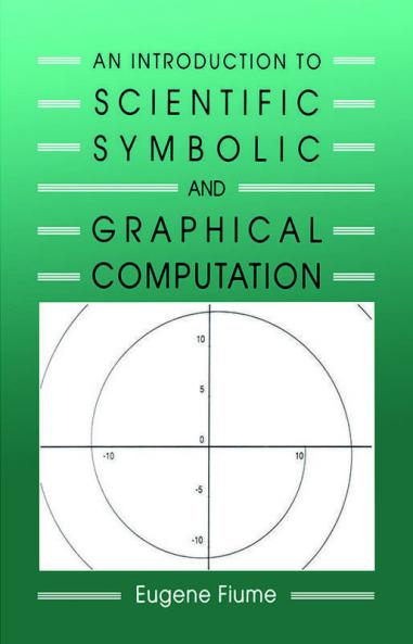Introduction to Scientific Symbolic and Graphical Computation