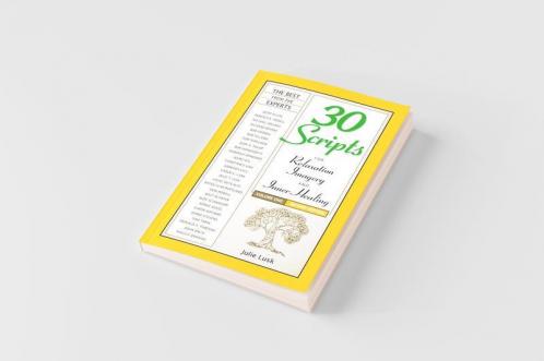 30 Scripts for Relaxation Imagery & Inner Healing Volume 1 - Second Edition