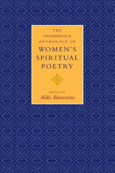 The Shambhala Anthology of Women's Spiritual Poetry