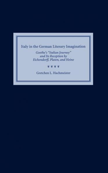 Italy in the German Literary Imagination