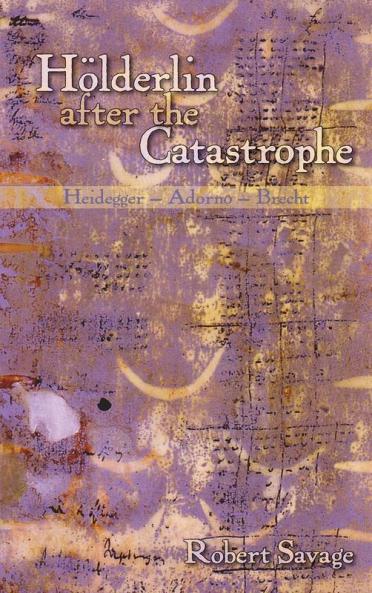 Holderlin After the Catastrophe