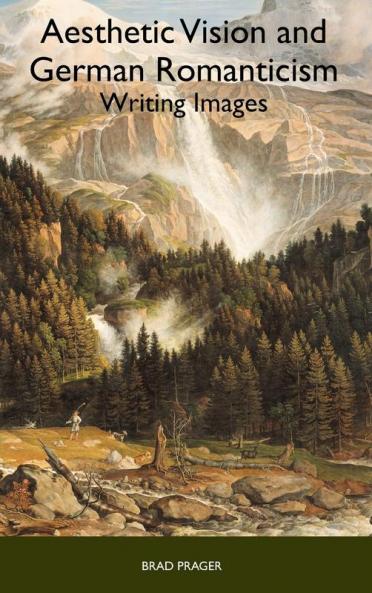 Aesthetic Vision and German Romanticism