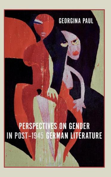 Perspectives on Gender in Post-1945 German Literature