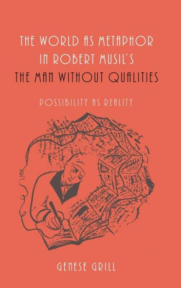 World as Metaphor in Robert Musil's the Man Without Qualities