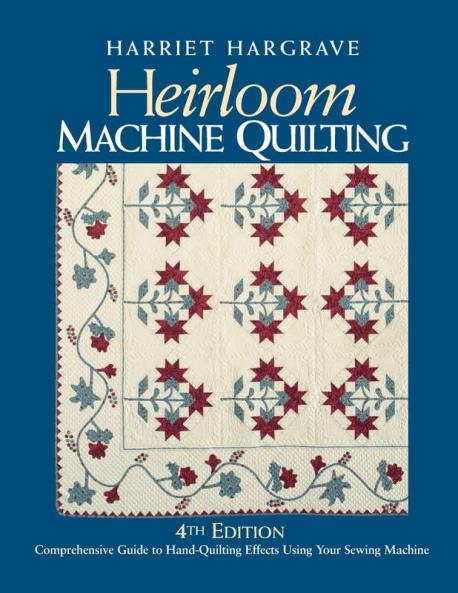 Heirloom Machine Quilting 4th Edition-Print-On-Demand-Edition