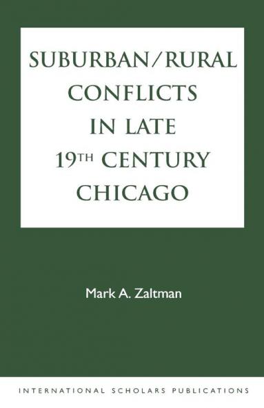 Suburban/Rural Conflicts in Late 19th Century Chicago