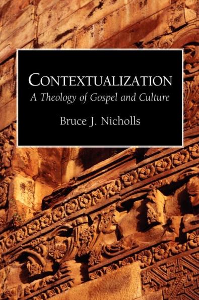 Contextualization Theology of Gospel and Culture: A Theology of Gospel and Culture