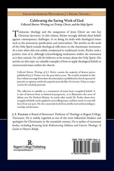 Celebrating the Saving Work of God: Collected Shorter Writings of J.i. Packer on the Trinity Christ and the Holy Spirit: 1