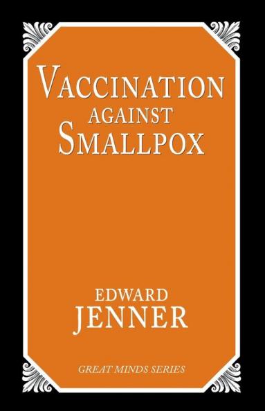 Vaccination Against Smallpox (Great Minds Series)
