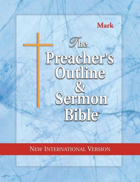 Preacher's Outline & Sermon Bible-NIV-Mark (Preacher's Outline & Sermon Bible-KJV)