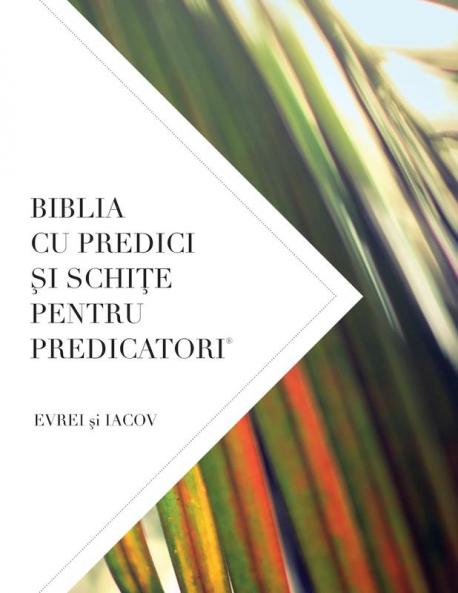 Biblia Cu Predici Şi SchiŢe Pentru Predicatori: EVREI şi IACOV
