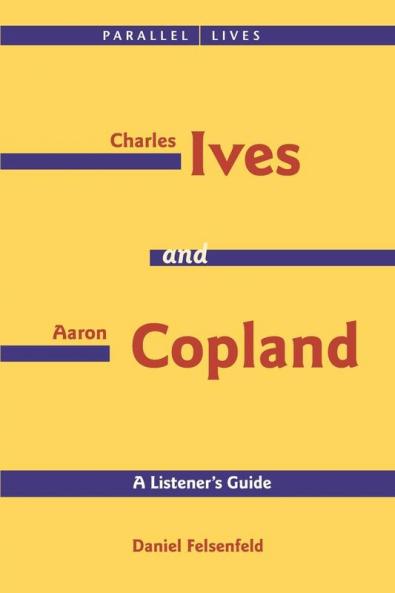 Charles Ives and Aaron Copland - A Listener's Guide