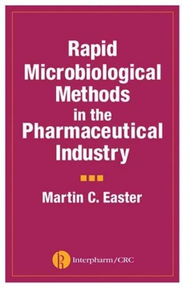Rapid Microbiological Methods in the Pharmaceutical Industry