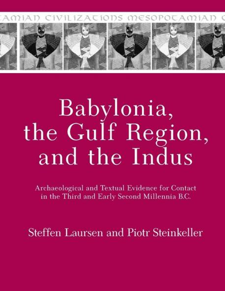 Babylonia the Gulf Region and the Indus