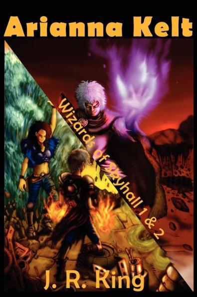 Wizards of Skyhall Omnibus (Arianna Kelt and the Wizards of Skyhall Arianna Kelt and the Renegades of Time)