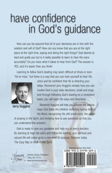 The Easy Way to Walk in the Spirit: Hearing God's Voice and Following His Direction