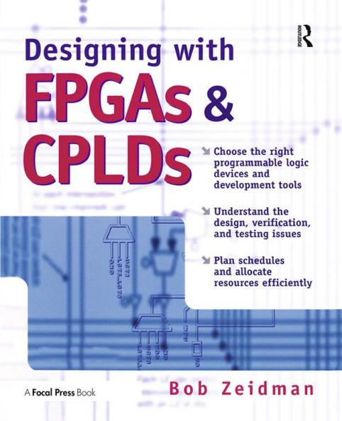 Designing with FPGAs and CPLDs