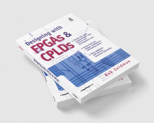 Designing with FPGAs and CPLDs