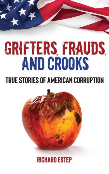Grifters Frauds and Crooks